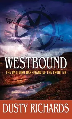 Westbound: Die kämpfenden Harrigans an der Grenze - Westbound: The Battling Harrigans of the Frontier