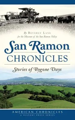 San Ramon Chroniken: Geschichten aus längst vergangenen Tagen - San Ramon Chronicles: Stories of Bygone Days