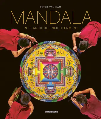 Mandala - Auf der Suche nach Erleuchtung: Heilige Geometrie in den spirituellen Künsten der Welt - Mandala - In Search of Enlightenment: Sacred Geometry in the World's Spiritual Arts