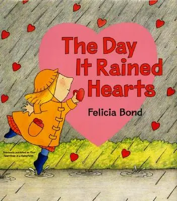 Der Tag, an dem es Herzen regnete [mit Valentinsaufklebern] - The Day It Rained Hearts [With Valentine Stickers]