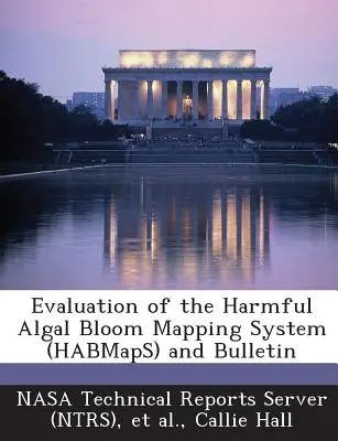 Bewertung des Systems zur Kartierung schädlicher Algenblüten (Habmaps) und des Bulletins - Evaluation of the Harmful Algal Bloom Mapping System (Habmaps) and Bulletin