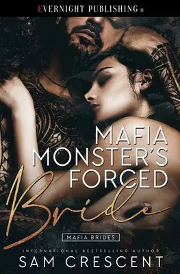Die erzwungene Braut des Mafia-Monsters - Mafia Monster's Forced Bride