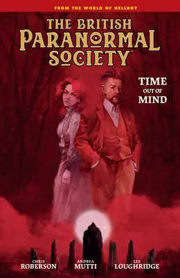 Britische paranormale Gesellschaft: Zeit aus dem Sinn - British Paranormal Society: Time Out of Mind