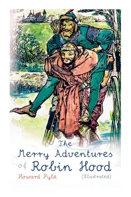 Die lustigen Abenteuer des Robin Hood (illustriert): Kinderbuch-Klassiker - The Merry Adventures of Robin Hood (Illustrated): Children's Classics