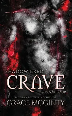 Verlangen: Shadow Bred Buch 4 - Crave: Shadow Bred Book 4