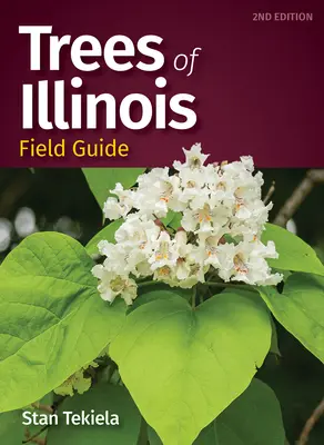 Baumarten in Illinois Feldführer - Trees of Illinois Field Guide