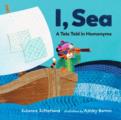 Ich, Meer: Eine in Homonymen erzählte Geschichte - I, Sea: A Tale Told in Homonyms