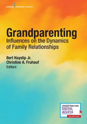 Großelternschaft: Einflüsse auf die Dynamik von Familienbeziehungen - Grandparenting: Influences on the Dynamics of Family Relationships
