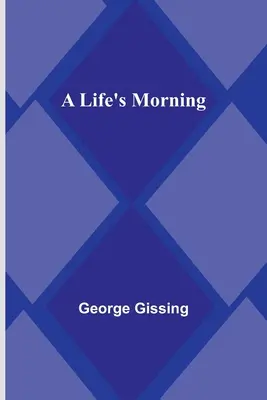 Der Morgen eines Lebens - A Life's Morning