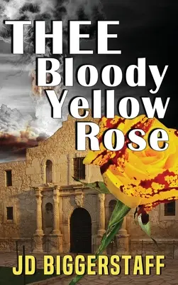 Die blutige gelbe Rose - Thee Bloody Yellow Rose