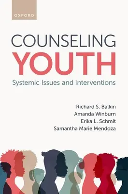 Beratung von Jugendlichen: Systemische Fragestellungen und Interventionen - Counseling Youth: Systemic Issues and Interventions
