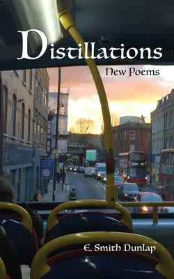 Destillationen: Neue Gedichte - Distillations: New Poems