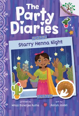 Sternenhafte Henna-Nacht: Ein Zweigbuch (die Partytagebücher #2) - Starry Henna Night: A Branches Book (the Party Diaries #2)