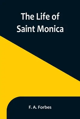 Das Leben der heiligen Monica - The Life of Saint Monica