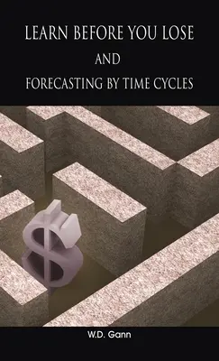 Lernen, bevor man verliert UND Vorhersage nach Zeitzyklen - Learn before you lose AND forecasting by time cycles