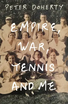 Empire, Krieg, Tennis und ich - Empire, War, Tennis and Me