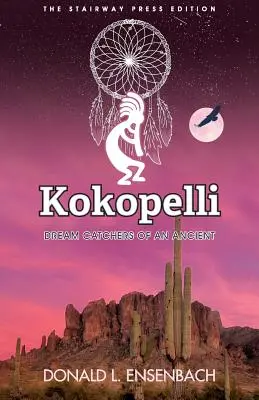 Kokopelli: Traumfänger der Antike - Kokopelli: Dream Catchers of an Ancient