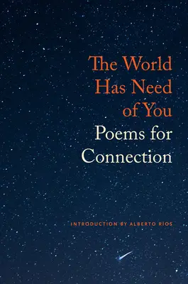 Die Welt hat dich nötig: Gedichte für die Verbindung - The World Has Need of You: Poems for Connection