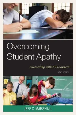 Die Apathie der Schüler überwinden: Erfolgreich mit allen Lernenden - Overcoming Student Apathy: Succeeding with All Learners