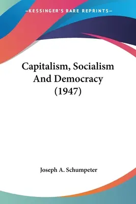 Kapitalismus, Sozialismus und Demokratie (1947) - Capitalism, Socialism and Democracy (1947)