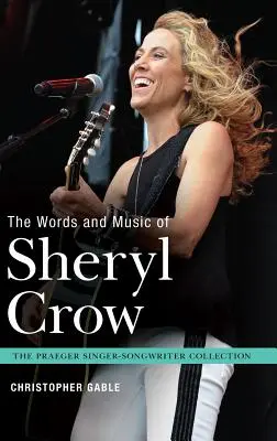 Die Worte und die Musik von Sheryl Crow - The Words and Music of Sheryl Crow