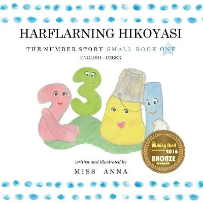 The Number Story 1 HARFLARNING HIKOYASI: Kleines Buch Eins Englisch-Usbekisch - The Number Story 1 HARFLARNING HIKOYASI: Small Book One English-Uzbek