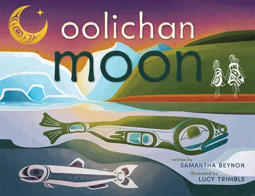 Oolichan Mond - Oolichan Moon