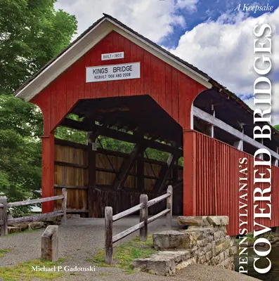 Die überdachten Brücken von Pennsylvania: Ein Andenken - Pennsylvania's Covered Bridges: A Keepsake