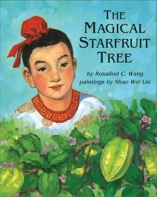 Der magische Sternfruchtbaum: Ein chinesisches Volksmärchen - The Magical Starfruit Tree: A Chinese Folktale
