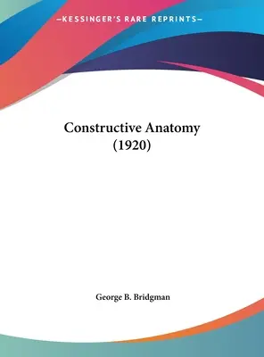 Konstruktive Anatomie (1920) - Constructive Anatomy (1920)