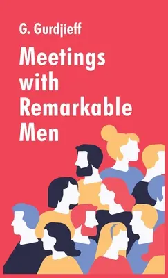 Begegnungen mit bemerkenswerten Männern - Meetings with Remarkable Men