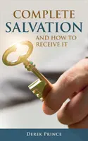 Vollständige Erlösung und wie man sie empfängt - Complete Salvation and How To Receive It