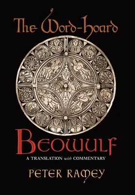 Der Word-Hoard Beowulf: Eine Übersetzung mit Kommentar - The Word-Hoard Beowulf: A Translation with Commentary