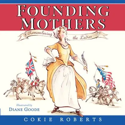 Gründungsmütter: Erinnerung an die Damen - Founding Mothers: Remembering the Ladies