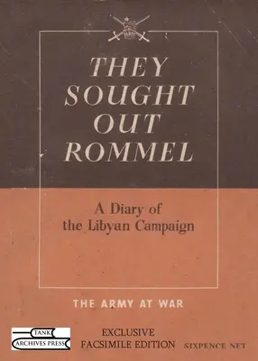 Sie suchten Rommel: Ein Tagebuch des Libyen-Feldzugs - They Sought Out Rommel: A Diary of the Libyan Campaign