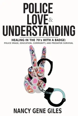 Polizei, Liebe und Verständigung - Police, Love, & Understanding