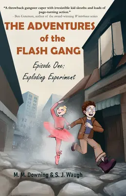 Die Abenteuer der Flash Gang: Episode Eins: Explodierendes Experiment - The Adventures of the Flash Gang: Episode One: Exploding Experiment