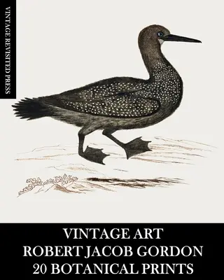 Kunst im Vintage-Stil: Robert Jacob Gordon: 20 botanische Drucke - Vintage Art: Robert Jacob Gordon: 20 Botanical Prints