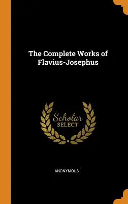 Die vollständigen Werke des Flavius-Josephus - The Complete Works of Flavius-Josephus