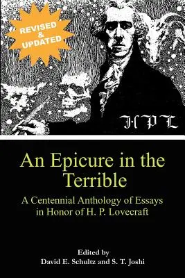 Ein Epikur im Schrecklichen: Eine Hundertjahrfeier-Anthologie von Essays zu Ehren von H. P. Lovecraft - An Epicure in the Terrible: A Centennial Anthology of Essays in Honor of H. P. Lovecraft