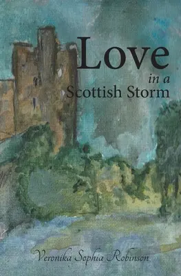 Liebe in einem schottischen Sturm - Love In A Scottish Storm