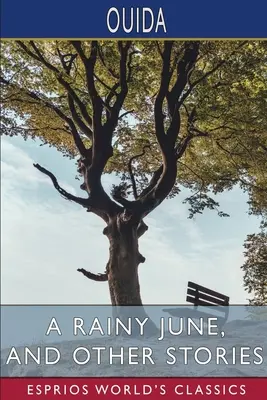 Ein verregneter Juni und andere Geschichten (Esprios Classics) - A Rainy June, and Other Stories (Esprios Classics)