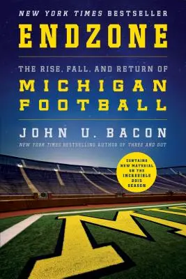 Endzone: Aufstieg, Fall und Rückkehr des Michigan Football - Endzone: The Rise, Fall, and Return of Michigan Football