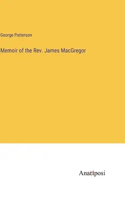 Memoiren des Rev. James MacGregor - Memoir of the Rev. James MacGregor