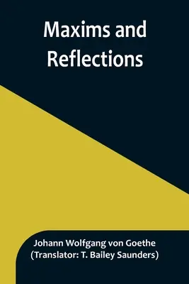 Maximen und Reflexionen - Maxims and Reflections