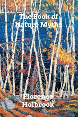 Das Buch der Naturmythen - The Book of Nature Myths