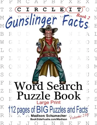 Circle It, Revolverheld Fakten, Buch 2, Wortsuche, Rätselbuch - Circle It, Gunslinger Facts, Book 2, Word Search, Puzzle Book