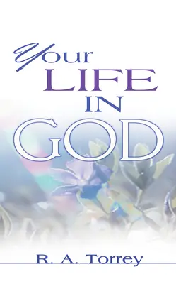 Ihr Leben in Gott - Your Life in God