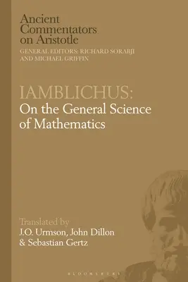 Iamblichus: Über die allgemeine Wissenschaft der Mathematik - Iamblichus: On the General Science of Mathematics