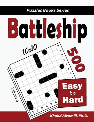 Battleship: 500 leichte bis schwere Logikpuzzles (10x10) - Battleship: 500 Easy to Hard Logic Puzzles (10x10)